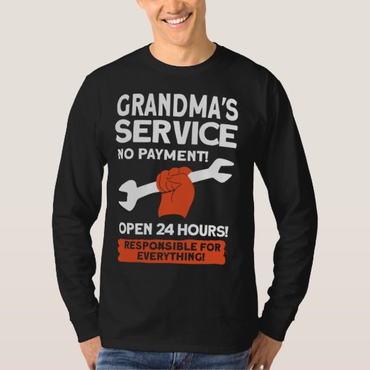 Grandmas Service No Payment Open 24 Hours   Grandm Tシャツ (正面)