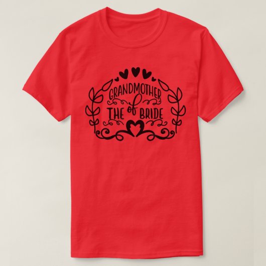 Grandmother Of The Bride  Bride Party Wedding  Tシャツ (デザイン正面)