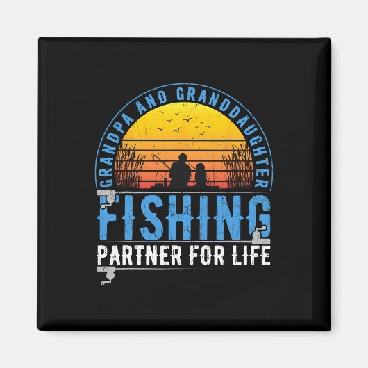 Grandpa And Granddaughter Fishing Buddies For Life マグネット (正面)
