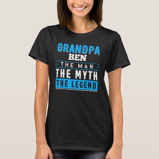 Grandpa BEN The Man The Myth The Legend Shirt Funn Tシャツ (正面)