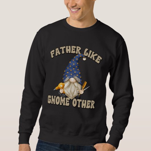 Grandpa Fathers Day Gnome Graphic For Men Barber D スウェットシャツ (正面)