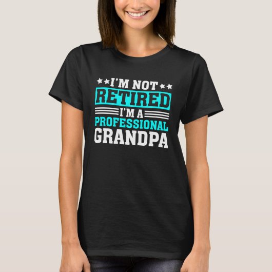Grandpa For Men  Fathers Day Retired Grandpa Tシャツ (正面)