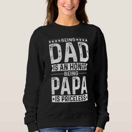 Grandpa Honor to be Dad Being a Papa is Priceless スウェットシャツ (正面)