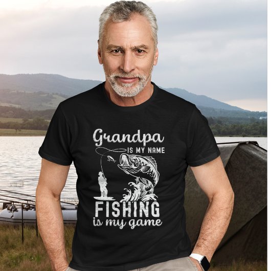 Grandpa is my Name Fishing is my name, Fun Fishing Tシャツ