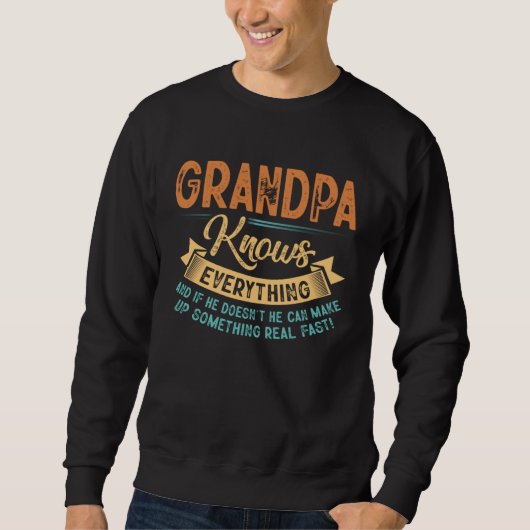 Grandpa Knows Everything  Father s Day スウェットシャツ (正面)