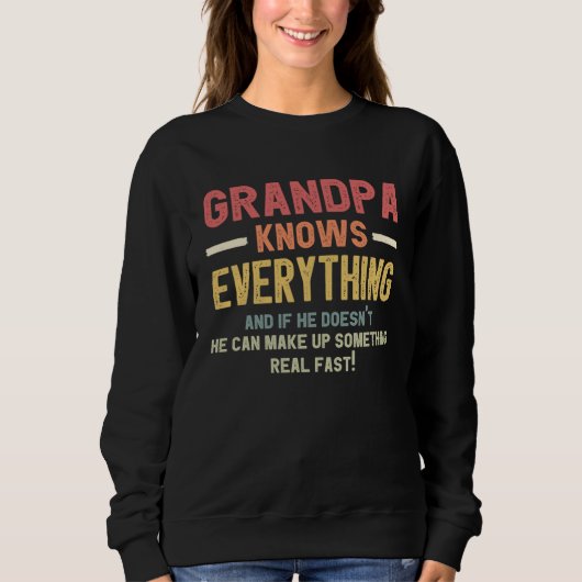 grandpa knows everything for father s day  1 スウェットシャツ (正面)