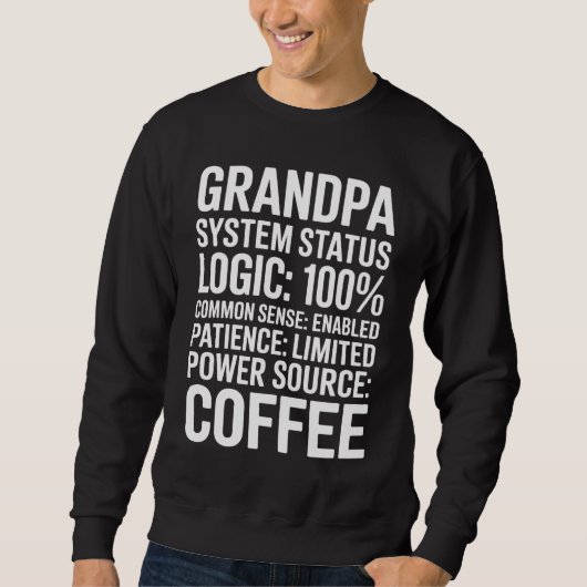Grandpa System Status Logic 100% Funny Humor スウェットシャツ (正面)