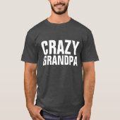 GRANDPA T熱狂するシャツおもしろい、 Tシャツ (正面)