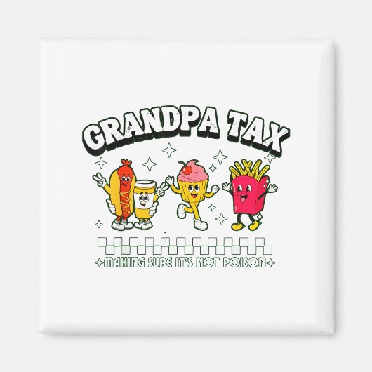 Grandpa Tax Funny Grandpa Humorous Gift For Grandp マグネット (正面)