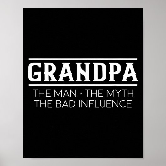 Grandpa The Man The Bad Influence Gift ポスター (正面)