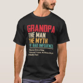Grandpa – The Man, The Myth, The Bad Influence Tシャツ (正面)