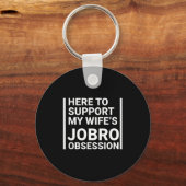 Grandparent Here To Suprt My Wife's Jobro Obsessio キーホルダー (正面)