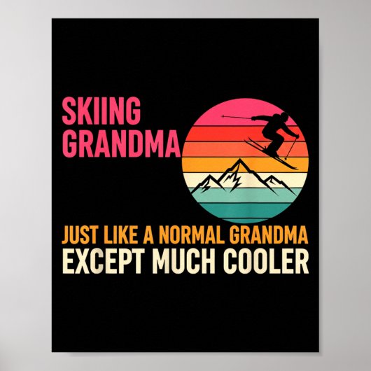 Grandparent Skiing Grandma Just Like A Normal Gran ポスター (正面)