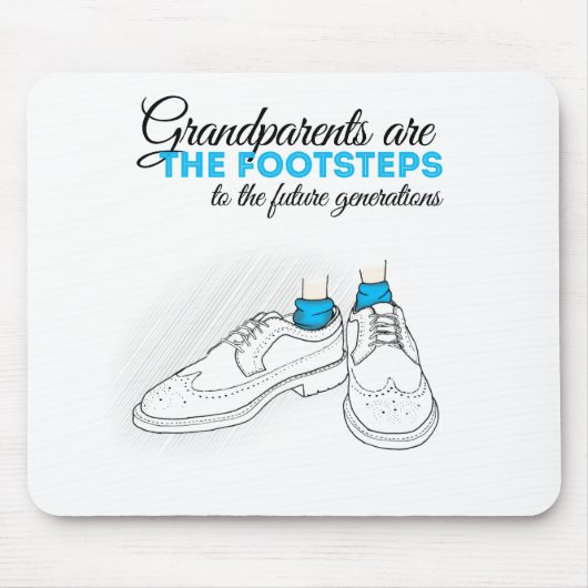 Grandparents are the footsteps to the future gener マウスパッド (正面)