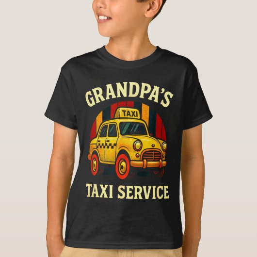 Grandpa's Taxi Service - Funny Cab Driver Quote  Tシャツ (正面)