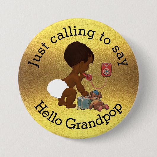 Grandpop挨拶するためにちょうど呼びます 缶バッジ (正面)