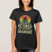 Grandude  Not Retired Professional Grandude Father Tシャツ (正面)