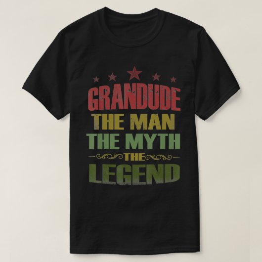 Grandude The Man The Myth The Legend Tee Fathers D Tシャツ (デザイン正面)
