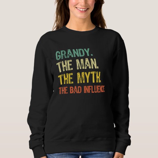 Grandy The Man The Myth The Bad Influence  Retro スウェットシャツ (正面)
