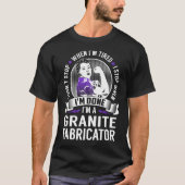 Granite Fabricator ストップ When I Fone Tシャツ (正面)