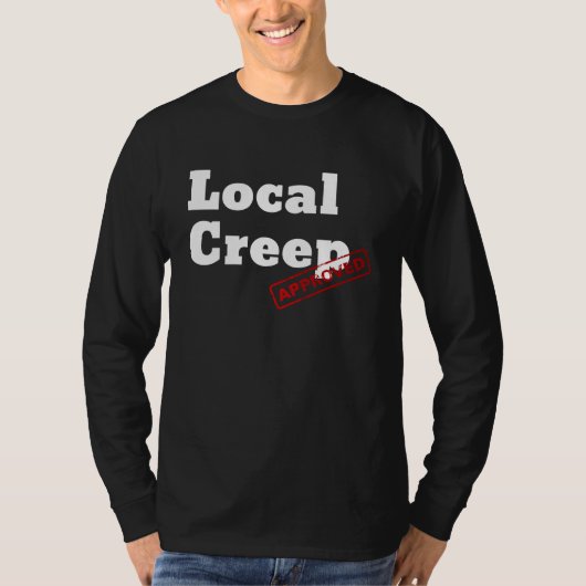 Graphic Fun Approved Apparel Approved Local Creep Tシャツ (正面)