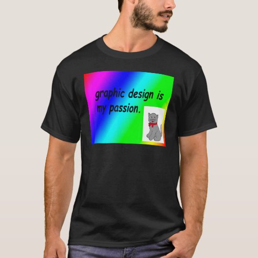 Graphic Is My Passion  Sarcastic Designers Tシャツ (正面)