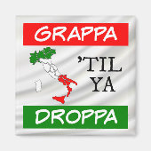 Grappa Til Ya Droppaイタリア国旗のマップ(サテン上空) マグネット (正面)