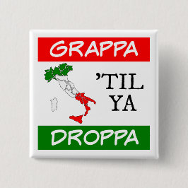 Grappa Til Ya Droppaイタリア国旗のマップ 缶バッジ