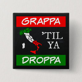 Grappa Til Ya Droppaイタリア国旗のマップ 缶バッジ