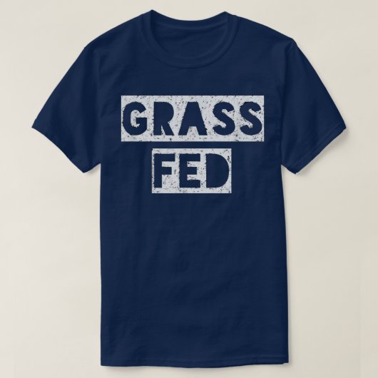 Grass Fed Funny Vegan Vegetarian  Tシャツ (デザイン正面)