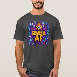 Grateful AF - Tシャツ