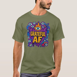 Grateful AF - Tシャツ