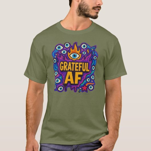 Grateful AF - T-Shirt Tシャツ (正面)