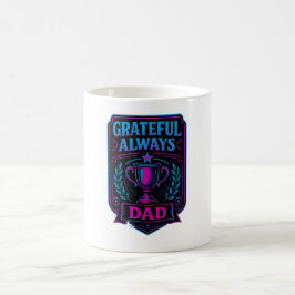 Grateful Always Dad – Meaningful Dad Appreciation コーヒーマグカップ