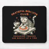 Grateful Biscuits Club Kneading Thanks One Biscuit マウスパッド (正面)