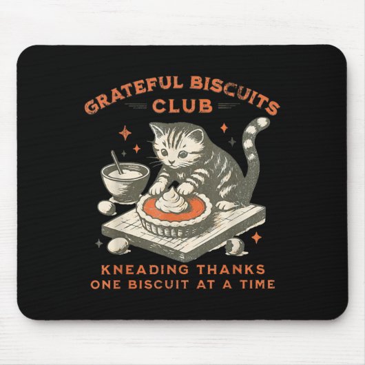 Grateful Biscuits Club Kneading Thanks One Biscuit マウスパッド (正面)