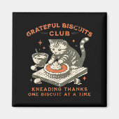 Grateful Biscuits Club Kneading Thanks One Biscuit マグネット (正面)