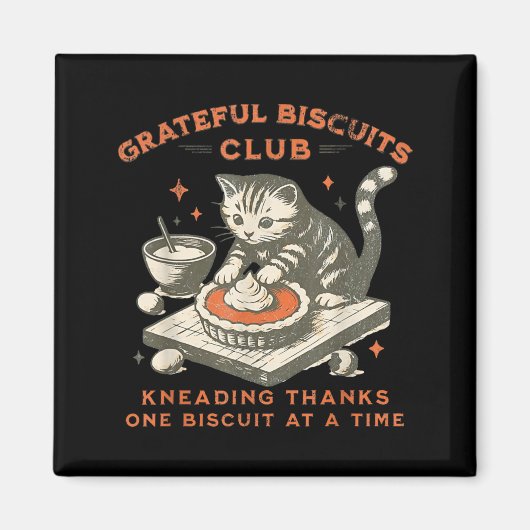 Grateful Biscuits Club Kneading Thanks One Biscuit マグネット (正面)