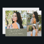 Grateful Sage Green Multi Photo Graduation 案内状<br><div class="desc">Modern and elegant graduation announcement photo card featuring 3 photos on the front and 1 on the back. The text says "grateful for your support" in script font. Add the graduate's name,  information,  and message to personalize this card. Sage green.</div>