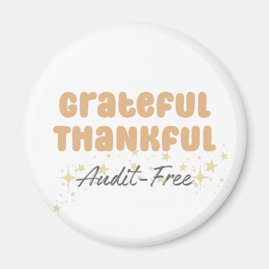 Grateful Thankful Audit Free - 面白い会計士 マグネット (正面)