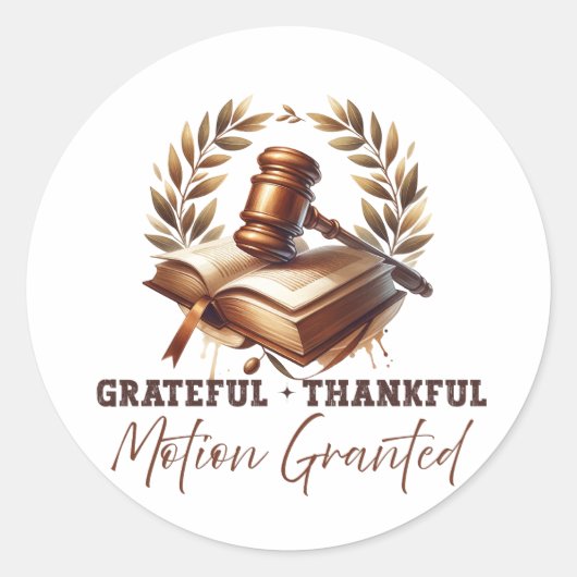 Grateful Thankful Motion Granted - 弁護士の引用 ラウンドシール (正面)