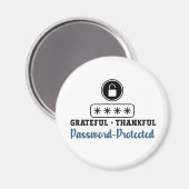 Grateful Thankful Password Protected - IT マグネット (正面/裏面)
