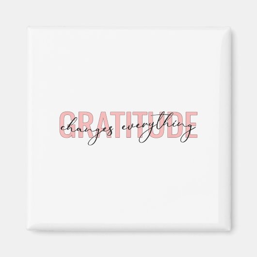 Gratitude Changes Everything Motivational Sitive M マグネット (正面)