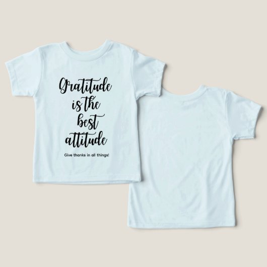 gratitude is the best attitude Toddler t shirt (デザイン正面&裏面)