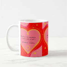 Gratitude Remains™: Love & Intention Affirmation  コーヒーマグカップ