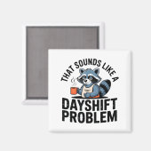 Graveyard Raccoon Funny Work Humor That Sounds Lik マグネット (正面/裏面)