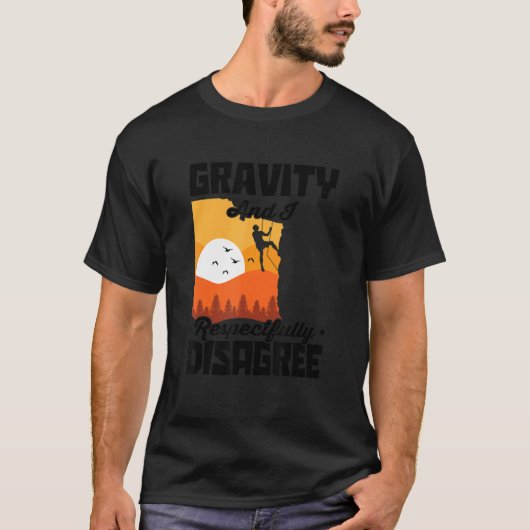 Gravity And I Respectfully Disagree Bouldering Roc Tシャツ (正面)