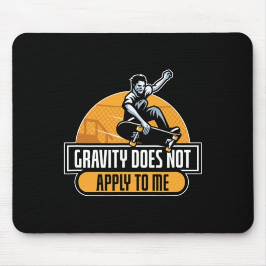 Gravity Does Not Apply To Me Cool Skateboard  マウスパッド (正面)