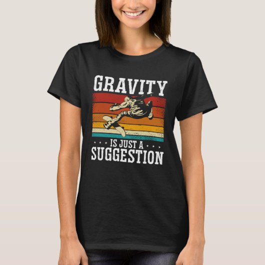 Gravity Is Just A Suggestion Backprint Skateboardi Tシャツ (正面)