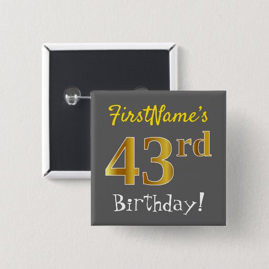 Gray, Faux Gold 43rd Birthday, With Custom Name 缶バッジ (正面&裏面)